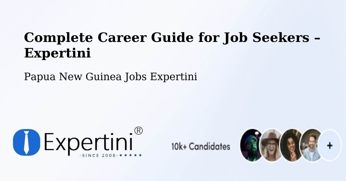 Career Guide for Job Seekers – Jimi - Jimi, Papua New Guinea Jobs Expertini