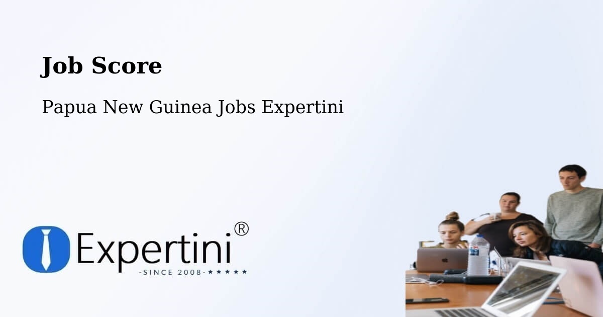 Job Score & Job Description Score Tool – Jimi - Papua New Guinea Jobs Expertini