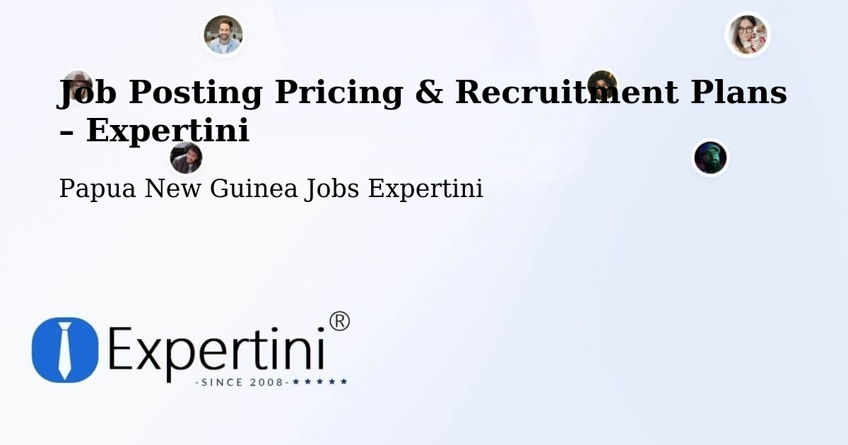 Job Posting Pricing & Recruitment Plans – Jimi - Jimi, Papua New Guinea Jobs Expertini